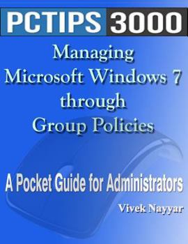Paperback Managing Microsoft Windows 7 through Group Policies: A Pocket Guide for Administrators Book