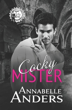 Cocky Mister - Book #3 of the Regency Cocky Gents