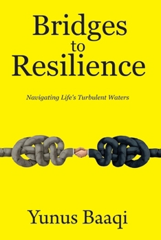 Paperback Bridges to Resilience: Navigating Life's Turbulent Waters Book