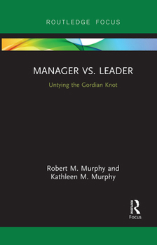 Paperback Manager vs. Leader: Untying the Gordian Knot Book