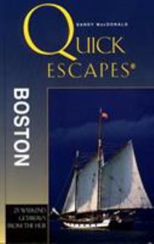 Paperback Quick Escapes Boston: 25 Weekend Trips from the Hub Book