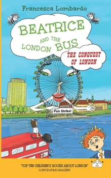 Paperback Beatrice and the London Bus - The Conquest of London Book