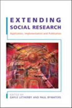 Paperback Extending Social Research: Application, Implementation and Publication Book