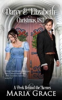 Paperback Darcy and Elizabeth: Christmas 1811: Pride and Prejudice behind the scenes Book