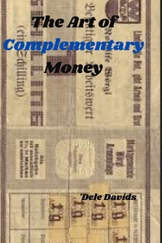 Paperback The Art of Complementary Money Book