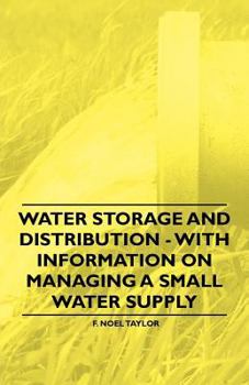 Paperback Water Storage and Distribution - With Information on Managing a Small Water Supply Book