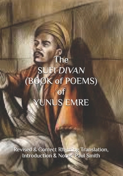 Paperback The SUFI DIVAN (BOOK of POEMS) of YUNUS EMRE Book