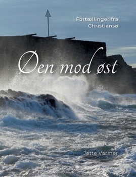 Paperback Øen mod øst: Fortællinger fra Christiansø [Danish] Book