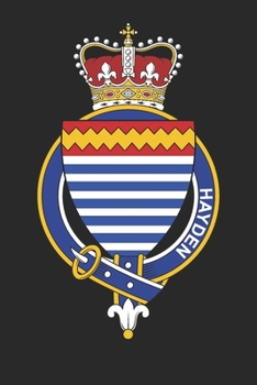 Hayden: Hayden Coat of Arms and Family Crest Notebook Journal (6 x 9 - 100 pages)