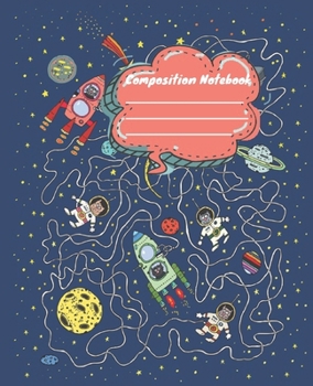 Composition Notebook: Astronaut Ruled Notebook Lined School Journal | 110 Pages | 7.5 x 9.25" | Children Kids Girls Teens Women | Subject ... Astronaut (Wide Ruled School Composition Books)