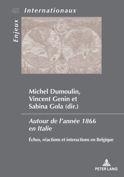 Paperback Autour de l'Année 1866 En Italie: Echos, Réactions Et Interactions En Belgique [French] Book