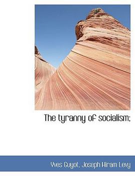 Paperback The Tyranny of Socialism; [Large Print] Book