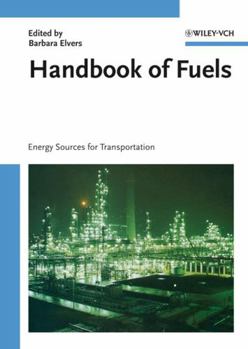 Hardcover Handbook of Fuels: Energy Sources for Transportation Book