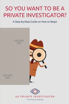 Paperback So You Want To Be A Private Investigator Book
