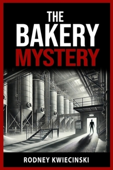 THE BAKERY MYSTERY