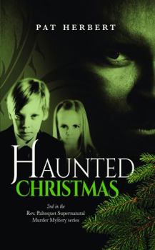 Haunted Christmas - Book #2 of the Reverend Bernard Paltoquet Mystery Series