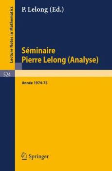 Paperback Séminaire Pierre Lelong (Analyse): Année 1974-75 [French] Book