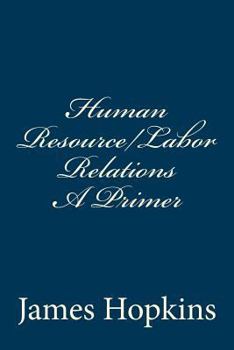 Paperback Human Resource/Labor Relations A Primer Book