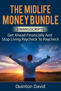 Paperback Midlife Money Bundle: Get Ahead Financially and Stop Living Paycheck to Paycheck Book