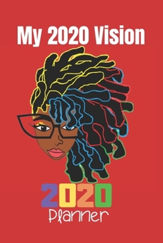 My 2020 Vision: Natural Hair Planner: 370 Pages, Journal, 6"X9", 2