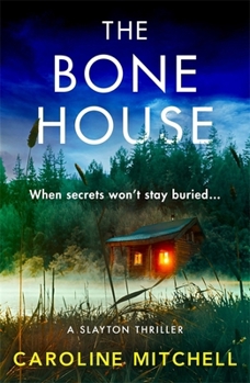 The Bone House - Book #3 of the Slayton Thrillers