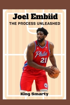 Paperback Joel Embiid: The Process Unleashed Book