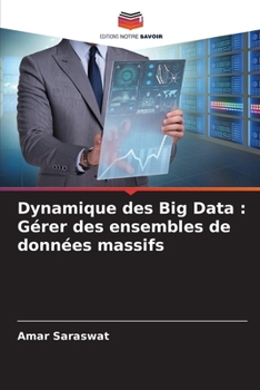 Paperback Dynamique des Big Data: Gérer des ensembles de données massifs [French] Book