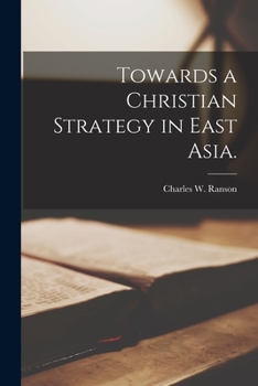 Paperback Towards a Christian Strategy in East Asia. Book
