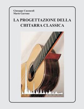 Paperback La Progettazione della Chitarra Classica [Italian] Book