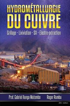 Paperback Hydrometallurgie du cuivre: Grillage - Lixiviation - Extraction par solvant - Electrolyse [French] Book