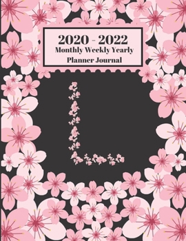 Paperback 2020 - 2022 Monthly Weekly Yearly Planner Journal: L Monogram Initial Letter L Cherry Blossoms Flower Personalized 2 Year Planner Appointment Calendar Book