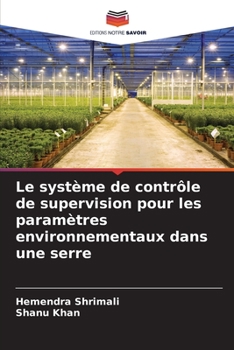 Paperback Le système de contrôle de supervision pour les paramètres environnementaux dans une serre [French] Book