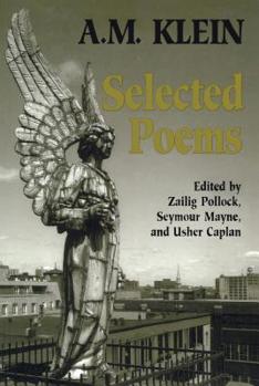 Hardcover Selected Poems: Collected Works of A.M. Klein Book