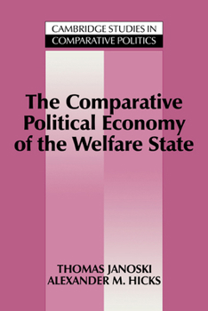 The Comparative Political Economy of the Welfare State (Cambridge Studies in Comparative Politics) - Book  of the Cambridge Studies in Comparative Politics