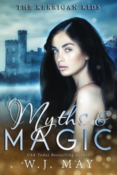 Myths & Magic - Book #2 of the Kerrigan Kids