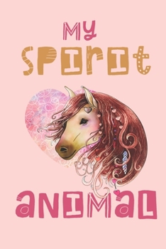 Paperback My Spirit Animal: Horse Gift for Women - Lined Notebook Featuring a Horse on a Pink Background Book