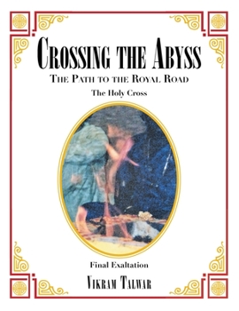 Paperback Crossing the Abyss: The Path to the Royal Road Book