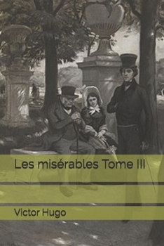 Paperback Les mis?rables Tome III [French] Book