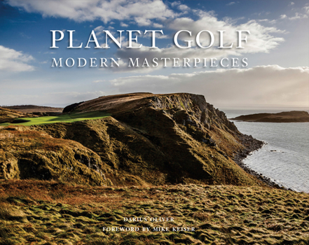 Hardcover Planet Golf Modern Masterpieces: The World's Greatest Modern Golf Courses Book