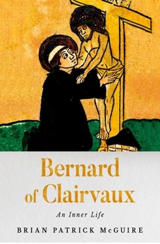 Hardcover Bernard of Clairvaux: An Inner Life Book