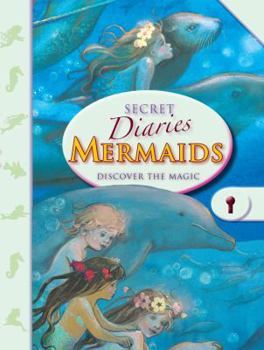 Hardcover Secret Diaries: Mermaids: Discover the Magic Book