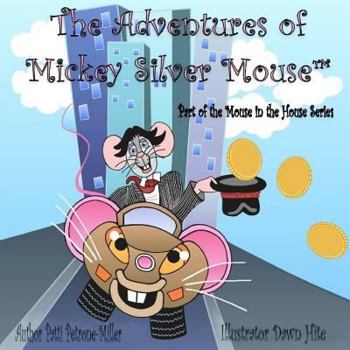 Paperback The Adventures of Mickeysilver Mouse Book