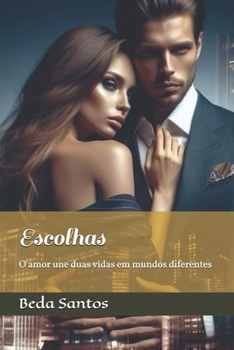 Escolhas: O amor une duas vidas em mundos diferentes (Vínculos de Sangue) (Portuguese Edition)