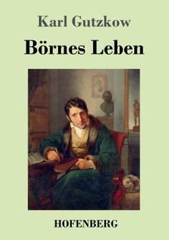 Börnes Leben