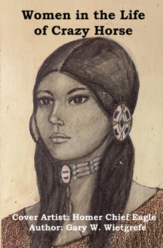 Women in the Life of Crazy Horse