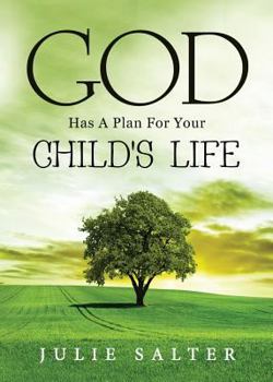 Paperback God Has a Plan for Your Child's Life Book