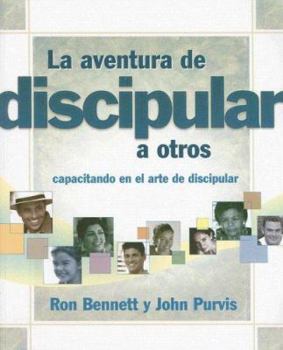 Paperback La Aventura de Discipular A Otros: Capacitando en el Arte de Discipular [Spanish] Book