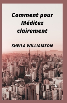 Paperback Comment pour Méditez clairement [French] Book