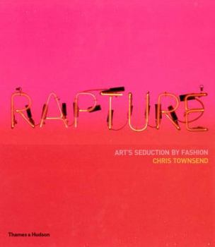 Paperback Rapture: Art's Seduction by Fashion Since 1970 Book