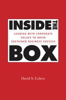 Hardcover Inside the Box: Leading with Corporate Values to Drive Sustained Business Success Book